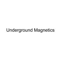 Underground Magnetics