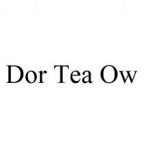 Dor Tea Ow