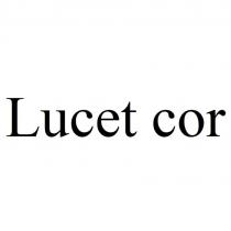 Lucet cor