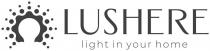 LUSHERE light in your home