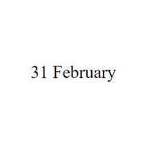 31 February