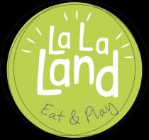 La La Land Eat & Play