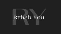 RY REHAB YOU