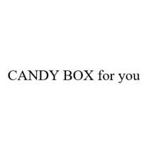 CANDY BOX for you