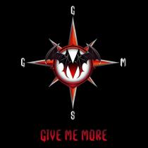 GIVE ME MORE
