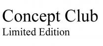 CONCEPT CLUB LIMITED EDITION