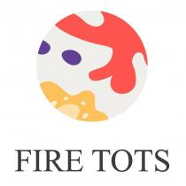 FIRE TOTS
