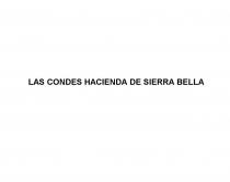 LAS CONDES HACIENDA DE SIERRA BELLA