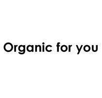 ORGANIC FOR YOU