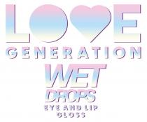 LOVE GENERATION WET DROPS EYE AND LIP GLOSS