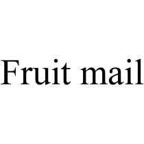 Fruit mail