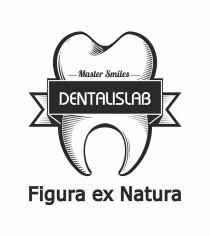 DENTALISLAB Master Smiles Figura ex Natura