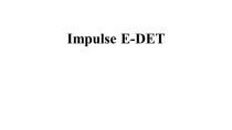 Impulse E-DET