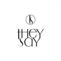 they say