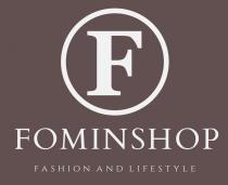 FOMINSHOP и FASHION AND LIFESTYLE