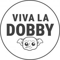 VIVA LA DOBBY