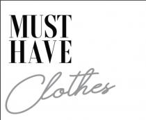 MUST HAVE Clothes