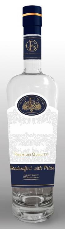 LIMITED RELEASE, Premium Quality, Hadcrafted with Pride, Highest quality, 100% GRAIN SPIRIT