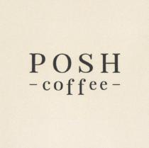 POSH -COFFEE-