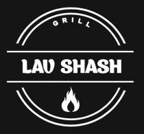 LAV SHASH (транслитерация ЛАВ ШАШ). GRILL (транслитерация ГРИЛЛ).
