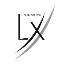 «LX» «LUXURY FOR YOU»