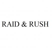 RAID & RUSH