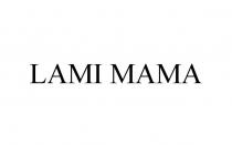 LAMI MAMA