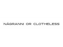 NAGRANNI OR CLOTHELESS