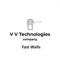 V V TECHNOLOGIES COMPANY FAST WALL