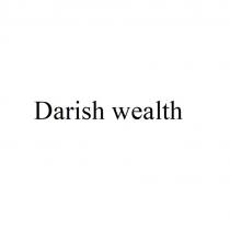 Darish wealth