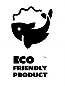 ECO FRIENDLY PRODUCT, ТМ