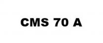 CMS 70 A