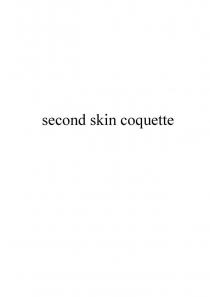 second skin coquette