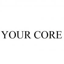 YOUR CORE