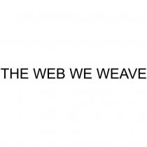 THE WEB WE WEAVE