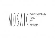 MOSAIC CONTEMPORARY FOOD BY MMOMA