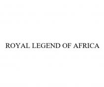 ROYAL LEGEND OF AFRICA