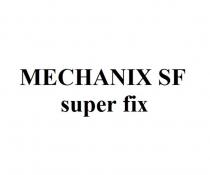 MECHANIX SF super fix