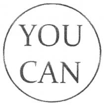 YOU CAN