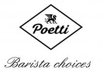 Poetti Barista choices