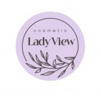 Lady View, cosmetic