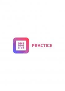 DME, LIVE, PRACTICE