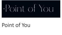 POINT OF YOU