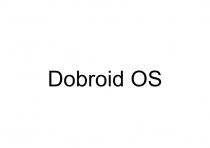 Dobroid OS