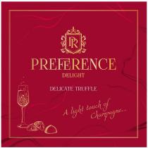 PR PREFERENCE DELIGHT DELICATE TRUFFLE A light touch of Champagne…