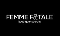 FEMME FATALE keep your secrets