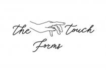 THE TOUCH FORMS