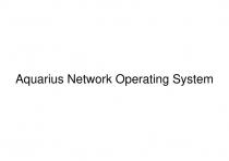 Aquarius Network Operating System