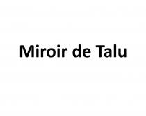Miroir de Talu