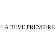 LA REVE PREMIERE